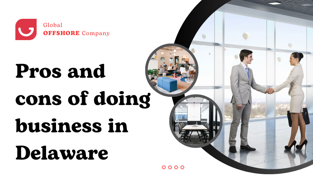 Pros and cons of doing business in Delaware