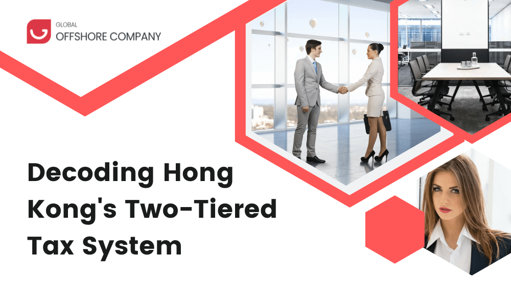 Navigating Growth: Decoding Hong Kong's Two-Tiered Tax System