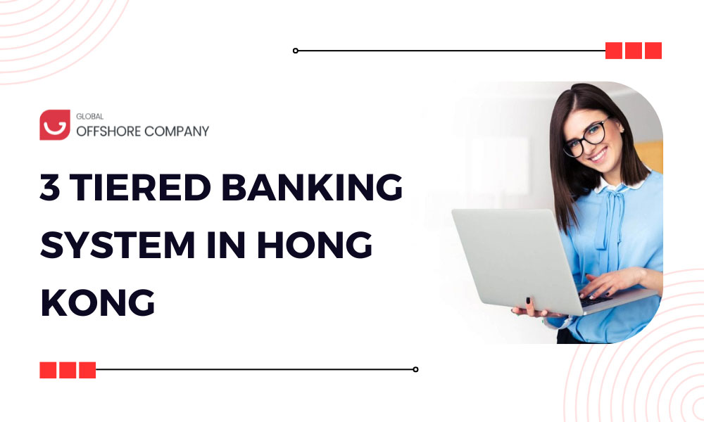 Introducing Hong Kong's Three-Tier Banking System: A Comprehensive Overview