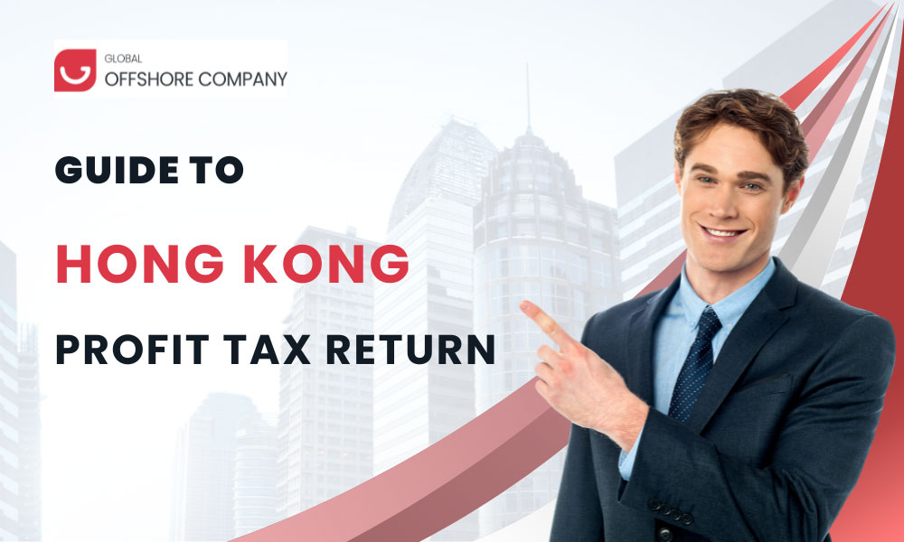 A guide to Hong Kong Profit Tax Return