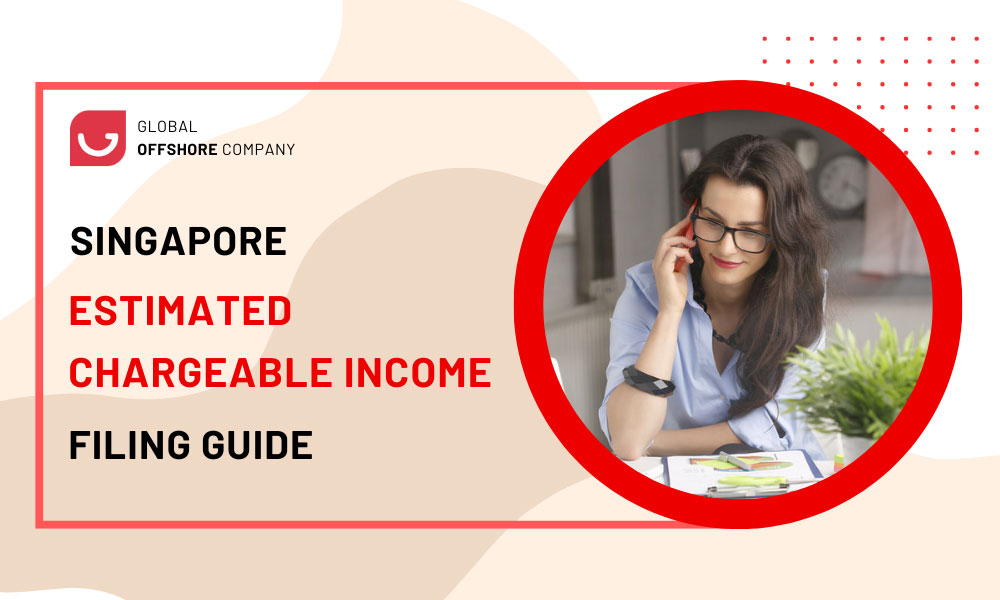 Mastering Singapore's Estimated Chargeable Income (ECI) Filing: A Guide to Timely Compliance and Financial Clarity