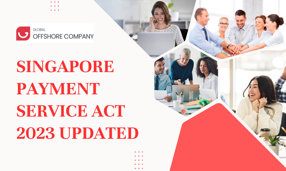Navigating Singapore's Payment Services Act : A Comprehensive Overview