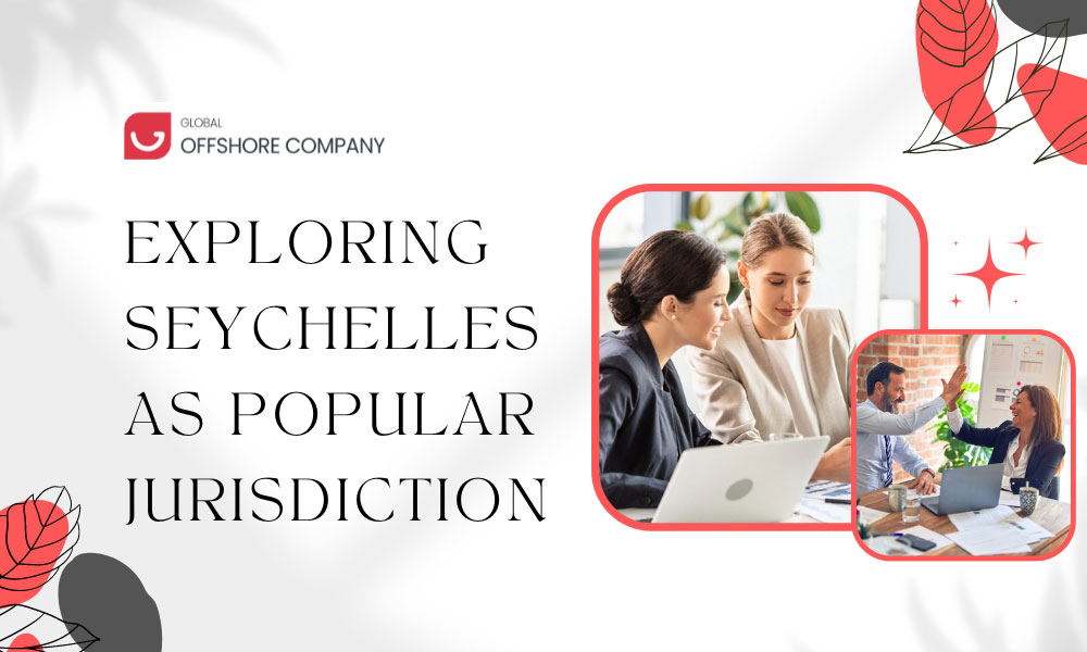 Benefits of Offshore Company Formation in Seychelles